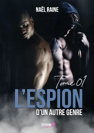 Naël Raine – L'Espion d'un autre genre, Tome 1